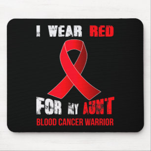 MY AUNT- MY BLOOD CANCER WARRIOR  MOUSE PAD