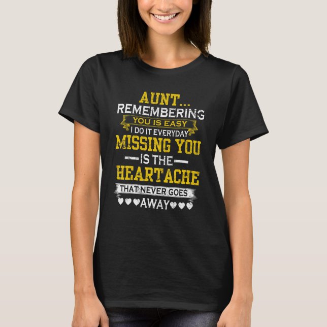 My Aunt Remembering You Is Easy Missing You The He T-Shirt (Front)