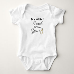 My Aunt Said Yes   Custom Engagement Announcement Baby Bodysuit