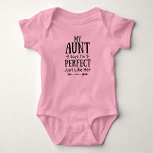 My Aunt Says I'm Perfect Just Like Her Baby Bodysuit