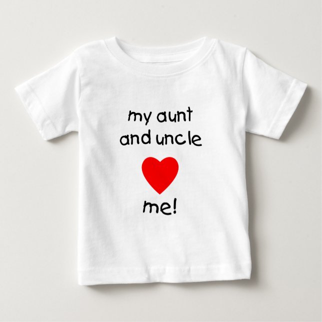 My Aunt & Uncle love me Baby T-Shirt (Front)