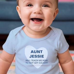 My Aunt Will Teach Me How to Not Get Caught Baby Bodysuit