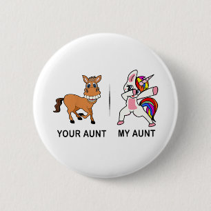 My Aunt Your Aunt Gifts For Auntie 6 Cm Round Badge