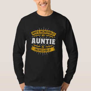My Auntie Is Incredible Funny Aunt Humor Aunty Fam T-Shirt