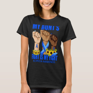 My Aunt's Fight Is My Fight Alopecia Awareness T-Shirt