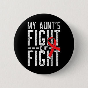 My Aunt's Fight Is My Fight Blood Cancer Awareness 6 Cm Round Badge