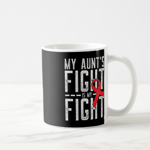 My Aunt's Fight is My Fight Blood Cancer Awareness Coffee Mug