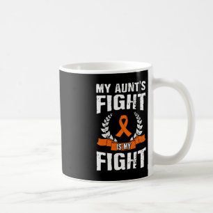 My Aunt's Fight Is My Fight Leukaemia Awareness 1 Coffee Mug