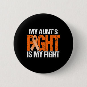 My Aunt's Fight is My Fight Leukaemia Awareness O 6 Cm Round Badge
