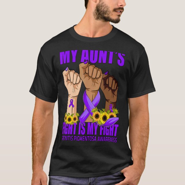 My Aunt's Fight Is My Fight Retinitis Pigmentosa A T-Shirt (Front)