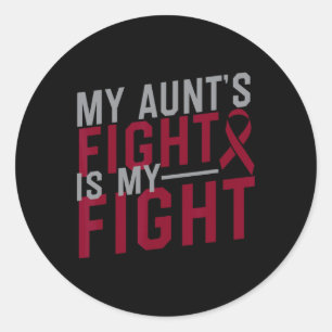My Aunt's Fight Is My Fight Sickle Cell Anaemia Aw Classic Round Sticker