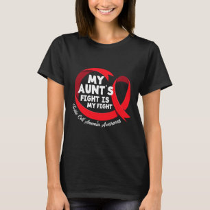 My Aunt's Fight Is My Fight Sickle Cell Anaemia Aw T-Shirt