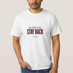 My Aura Says Stay Back Alpha Energy T-Shirt