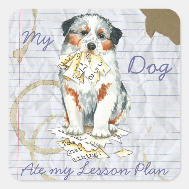 My Aussie Ate My Lesson Plan Square Sticker (Front)
