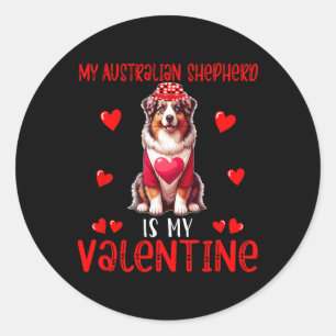 My Australian Shepherd Is My Valentine Hearts Cost Classic Round Sticker