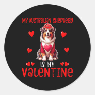 My Australian Shepherd Is My Valentine Hearts Cost Classic Round Sticker