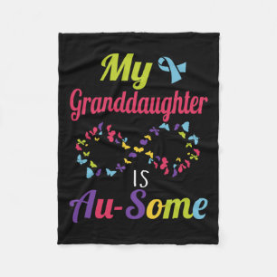 My Autistic Granddaughter Is Awesome Autism Awaren Fleece Blanket