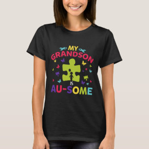 My Autistic Grandson Is Awesome Autism Awareness F T-Shirt
