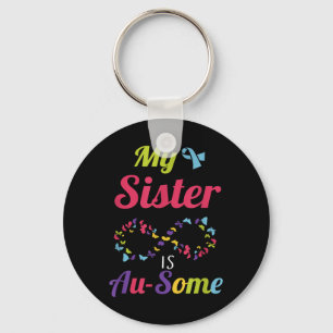 My Autistic Sister Is Awesome Autism Awareness Key Ring