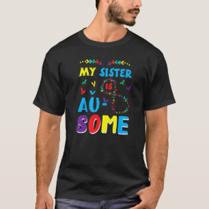 My Autistic Sister Is Awesome Autism Awareness Pro T-Shirt