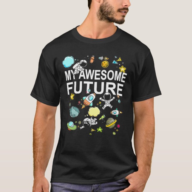 My Awesome Future Astronaut Space Travel Rocket Sh T-Shirt (Front)