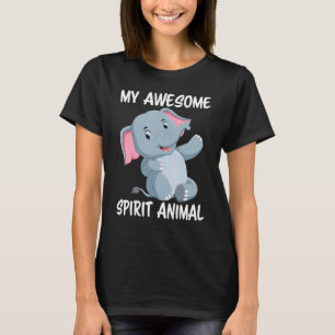 My Awesome Spirit Animal Is A Elephants Cute Circu T-Shirt