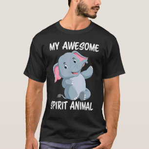 My Awesome Spirit Animal Is A Elephants Cute Circu T-Shirt