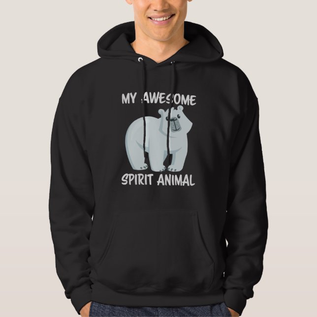 My Awesome Spirit Animal is a Polar Bear Arctic Hoodie (Front)