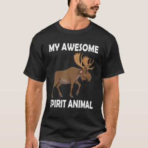 My Awesome Spirit Animal Moose Deer Stag Elks T-Shirt