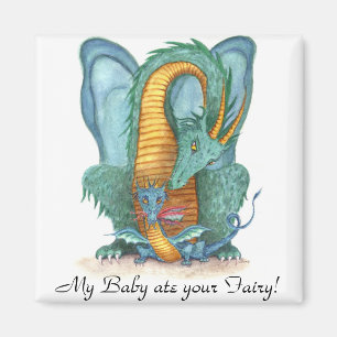 My Baby ate your Fairy! Magnet