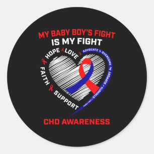 My Baby Boys Fight Is My Fight Chd Heart Disease S Classic Round Sticker