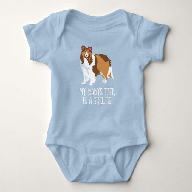 "My Babysitter is a Sheltie" Baby Bodysuit Shirt (Front)