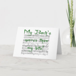 My Bach's Worse than my Bite greeting card
