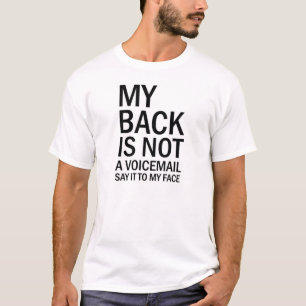 My Back Is Not A Voicemail T-Shirt