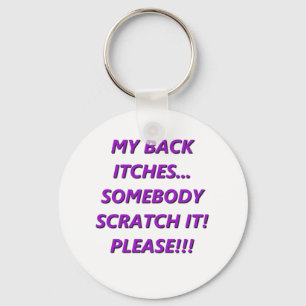 My Back Itches Key Ring