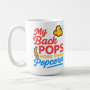 My Back Pops More Than Popcorn Funny Retro Spine Coffee Mug