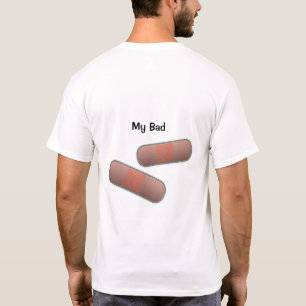 My Bad Customisable BandAid Adult T-Shirt
