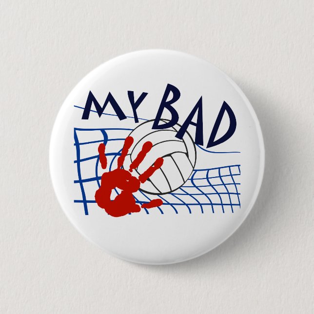 My Bad Volleyball Net 6 Cm Round Badge (Front)