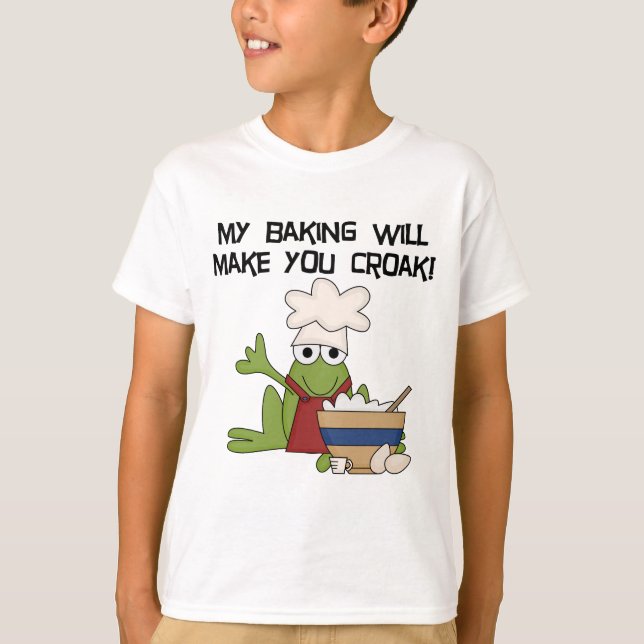 My Baking Will Make You Croak Frog Baker Chef T-Shirt (Front)