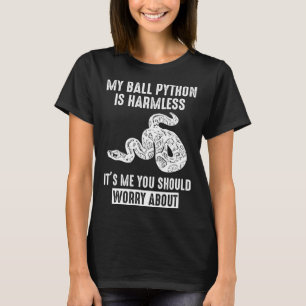 My Ball Python is Harmless Snake s for Kids Men T-Shirt