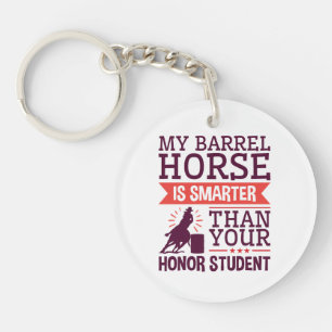 My Barrel Horse Is Smarter Funny Barrel Racing Key Ring
