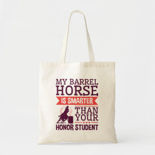 My Barrel Horse Is Smarter Funny Barrel Racing Tote Bag