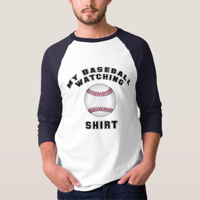 My Baseball Watching Shirt (Front)
