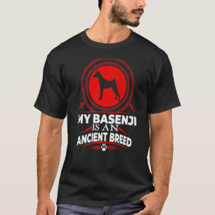 My Basenji Is An Ancient Dog Breed Puppy Dog T-Shirt