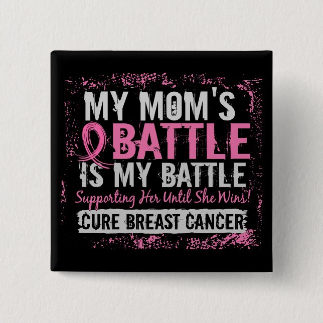 My Battle Too 2 Breast Cancer Mum 15 Cm Square Badge (Front)