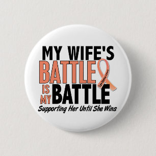 My Battle Too Wife Uterine Cancer 6 Cm Round Badge