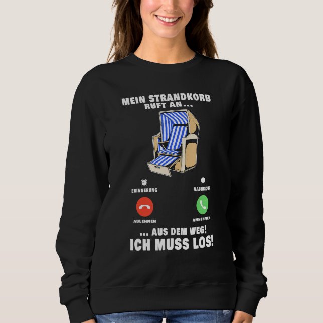 My Beach Chair Calls To North Sea Sylt Baltic Sea  Sweatshirt (Front)