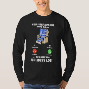 My Beach Chair Calls To North Sea Sylt Baltic Sea T-Shirt