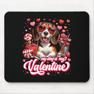 My Beagle Is My Valentine Tee Dog Lover Outfit Pet Mouse Pad