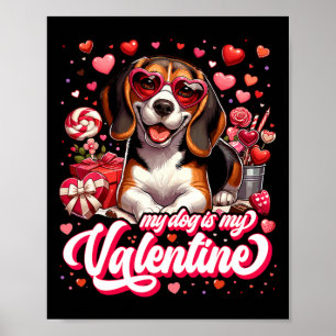 My Beagle Is My Valentine Tee Dog Lover Outfit Pet Poster